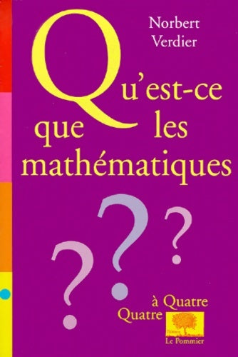 Livrenpoche : Qu'est-ce que les mathématiques ? - Norbert Verdier - Livre