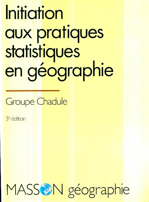 Livrenpoche : Initiation aux pratiques statistiques en géographie - Groupe Chadule - Livre