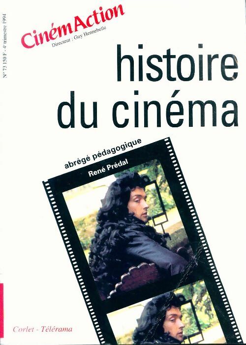 Livrenpoche : CinémAction n°73 : Histoire du Cinéma. Abrégé pédagogique - Collectif - Livre