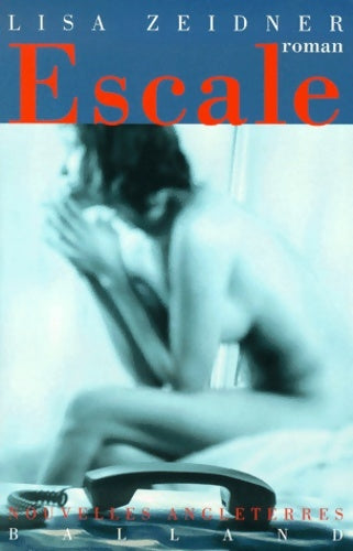Livrenpoche : L'escale - Lisa Zeidner - Livre