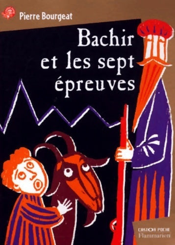 Livrenpoche : Bachir et les sept épreuves - Pierre Bourgeat - Livre
