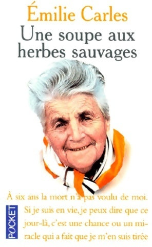 Livrenpoche : Une soupe aux herbes sauvages - Emilie Carles - Livre