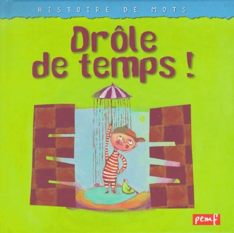 Livrenpoche : Drôle de temps ! - Elodie Nouhen - Livre