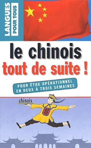 Livrenpoche : Le chinois tout de suite - Desirat - Livre