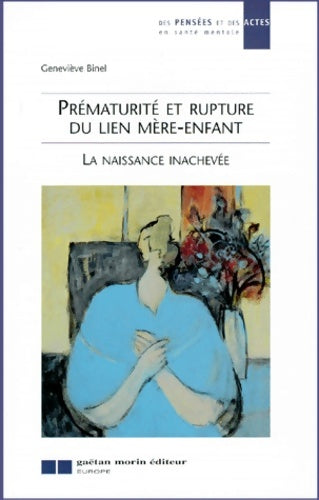 Livrenpoche : Prématurité et rupture du lien mère - Binel - Livre