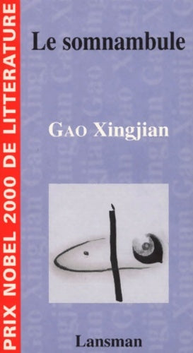 Livrenpoche : Le somnanbule - Xingjian Gao - Livre