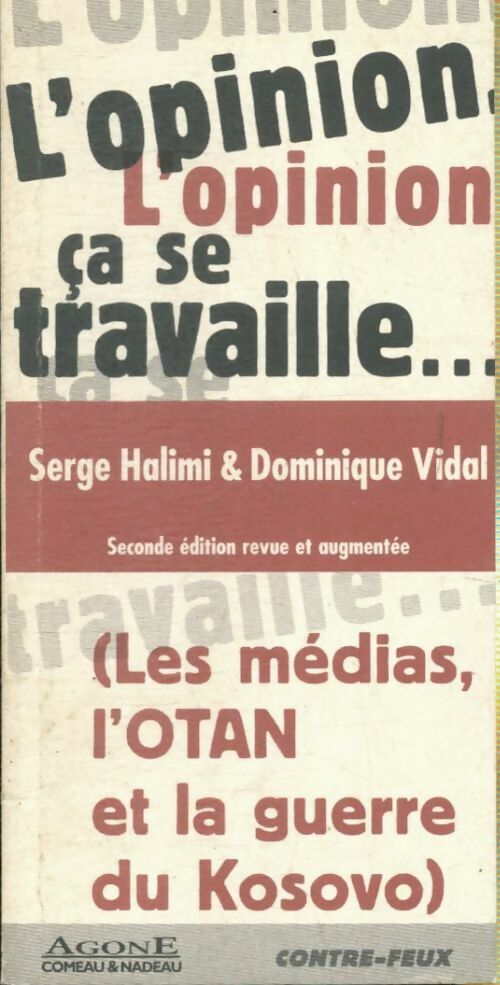 Livrenpoche : L'opinion, ça se travaille... - Dominique Vidal, Serge Halimi - Livre