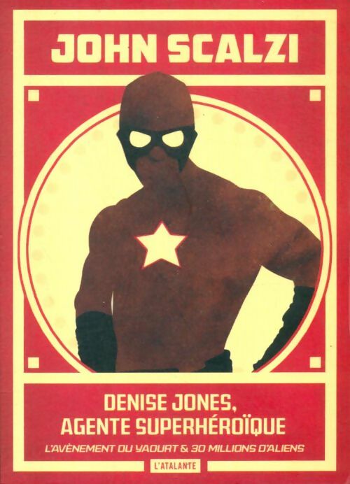 Livrenpoche : Denise Jones, agente superhéroïque - John Scalzi - Livre