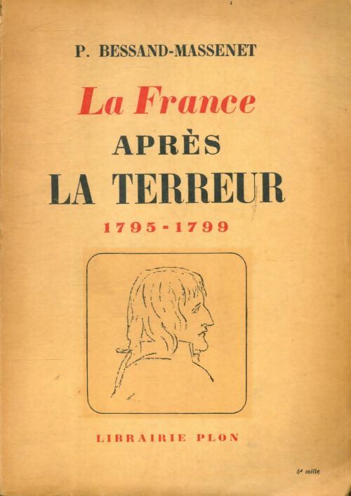 Livrenpoche : La France après la terreur 1795-1799 - Pierre Bessand-Massenet - Livre