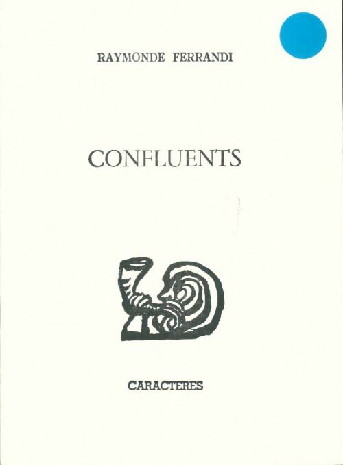 Livrenpoche : Confluents - Raymonde Ferrandi - Livre
