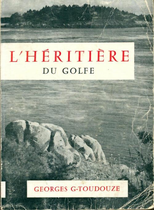 Livrenpoche : L'héritière du golfe - Georges Gustave Toudouze - Livre