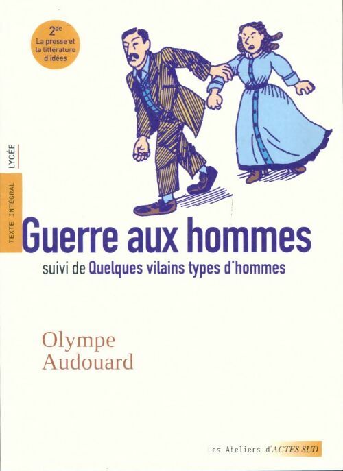 Livrenpoche : Guerre aux hommes / Quelques vilains types d'hommes - Olympe Audouard - Livre