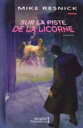 Livrenpoche : Sur la piste de la Licorne - Mike Resnick - Livre