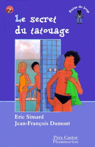 Livrenpoche : Le secret du tatouage - Eric Simard - Livre