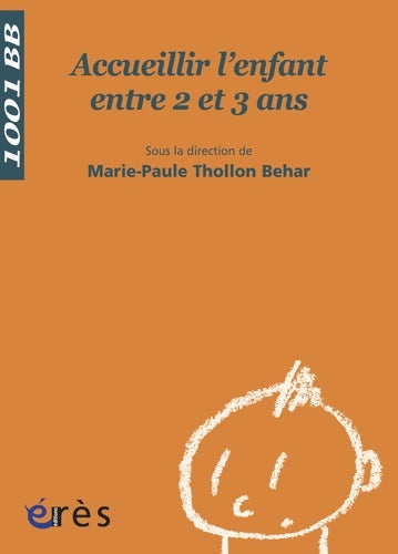 Livrenpoche : Accueillir l'enfant entre 2 et 3 ans - Marie-Paule Thollon-Behar - Livre