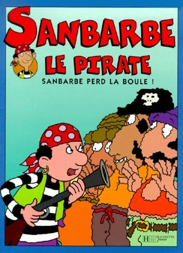 Livrenpoche : Sanbarbe perd la boule ! - Roser Capdevila - Livre