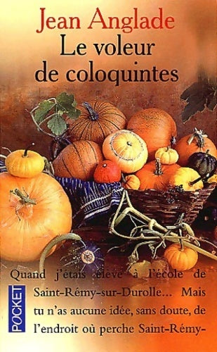 Livrenpoche : Le voleur de coloquintes - Jean Anglade - Livre