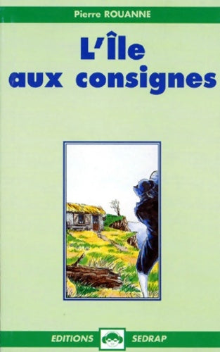 Livrenpoche : L'Île aux consignes - Pierre Rouanne - Livre