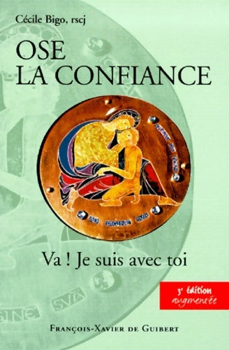 Livrenpoche : Ose la confiance nouvelle édition - C. Bigo - Livre