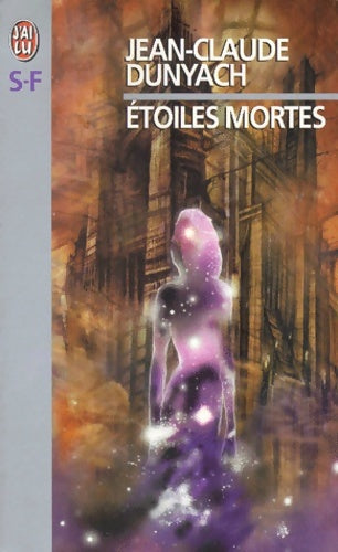 Livrenpoche : Etoiles mortes - Jean-Claude Dunyach - Livre