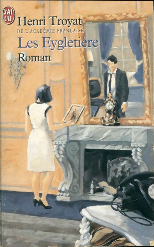 Livrenpoche : Les Eygletière Tome I - Henri Troyat - Livre