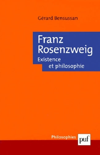 Livrenpoche : Franz rosenzweig : Existence et philosophie - G. Bensussan - Livre