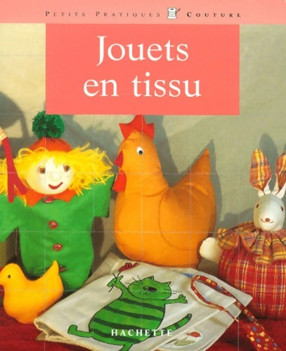 Livrenpoche : Jouets en tissu - Michèle Papin - Livre