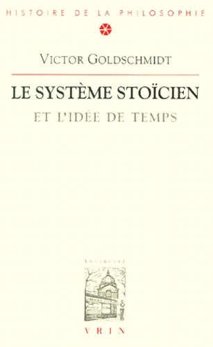 Livrenpoche : Le système stoïcien et l'idée de temps - Victor Goldschmidt - Livre