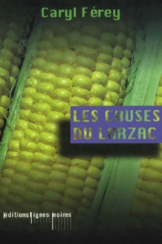 Livrenpoche : Les causes du Larzac - C. Ferey - Livre