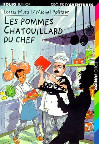 Livrenpoche : Les pommes chatouillard du chef - Lorris Murail - Livre