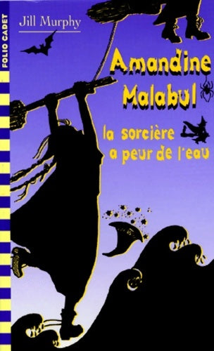 Livrenpoche : Amandine Malabul la sorcière a peur de l'eau - Jill Murphy - Livre
