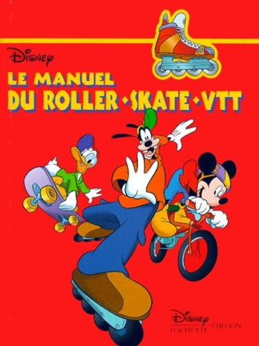 Livrenpoche : Le manuel du roller-skate VTT - Walt Disney - Livre