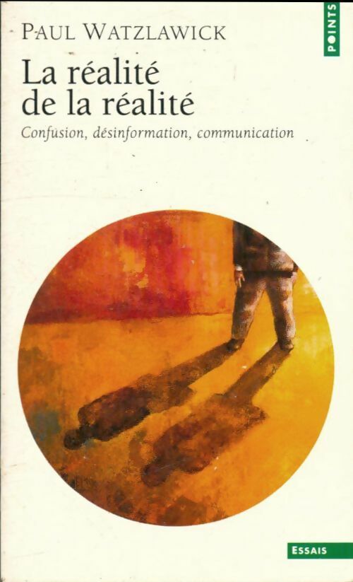 Livrenpoche : La réalité de la réalité - Paul Watzlawick - Livre