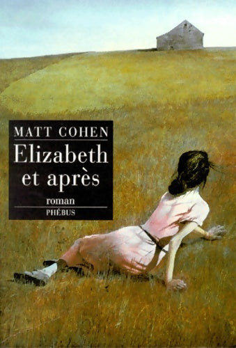 Livrenpoche : Elizabeth et après - Matt Cohen - Livre