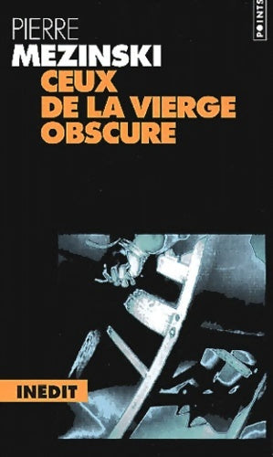 Livrenpoche : Ceux de la vierge obscure - Pierre Mezinski - Livre