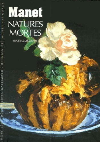 Livrenpoche : Manet : Natures mortes - Isabelle Cahn - Livre
