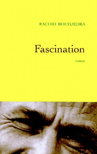 Livrenpoche : Fascination - Rachid Boudjedra - Livre
