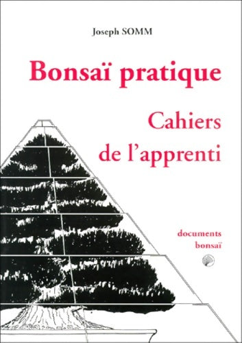 Livrenpoche : Bonsaï pratique cahier de l'apprenti - Somm - Livre
