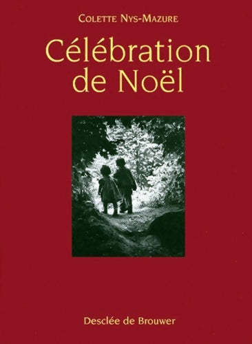 Livrenpoche : Célébration de Noël - Colette Nys-Mazure - Livre