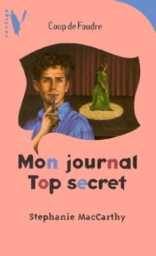 Livrenpoche : Mon journal top secret (série coup de foudre ) - S. Maccarthy - Livre
