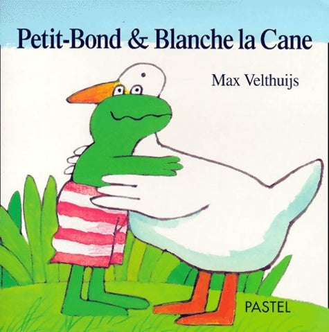 Livrenpoche : Petit-bond & blanche la cane - Max Velthuijs - Livre