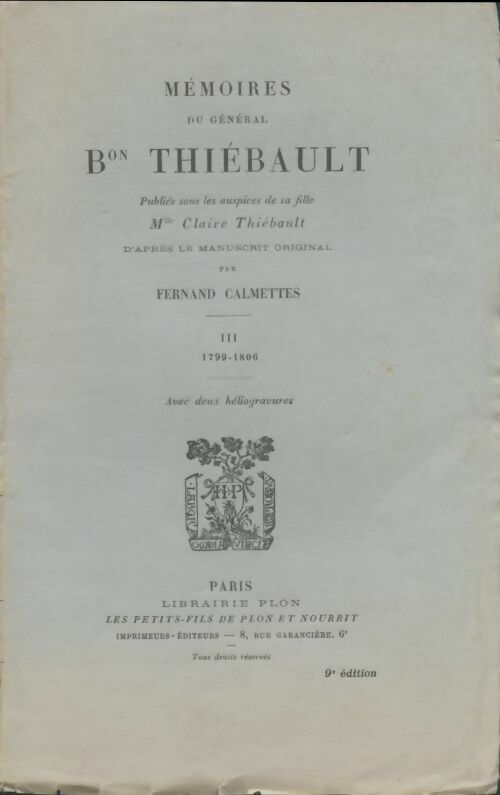 Livrenpoche : Mémoires du général Baron Thiebault Tome III 1799-1806 - Fernand Calmettes - Livre