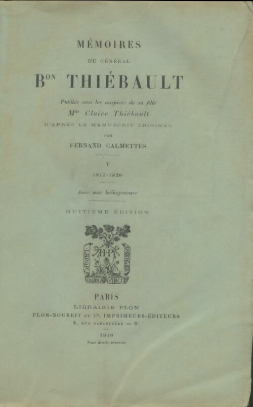 Livrenpoche : Mémoires du général baron Thiébault Tome V - Fernand Calmettes - Livre