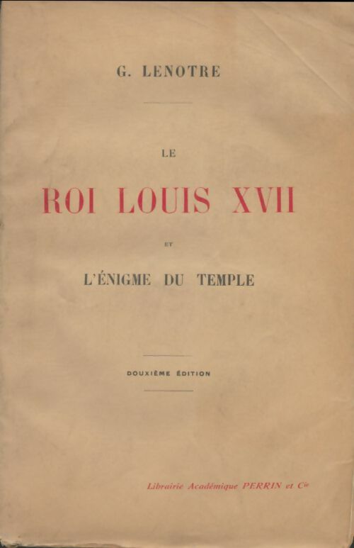 Livrenpoche : Le roi Louis XVII et l'énigme du temple - Georges Lenotre - Livre