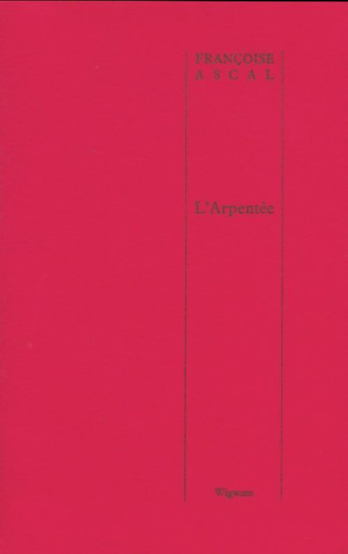 Livrenpoche : L'arpentée - Françoise Ascal - Livre