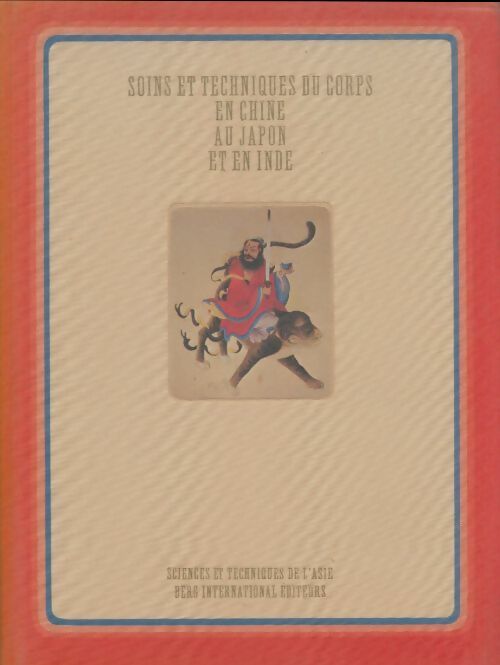 Livrenpoche : Soins et techniques du corps en Chine, au Japon et en Inde - Pierre Huard - Livre