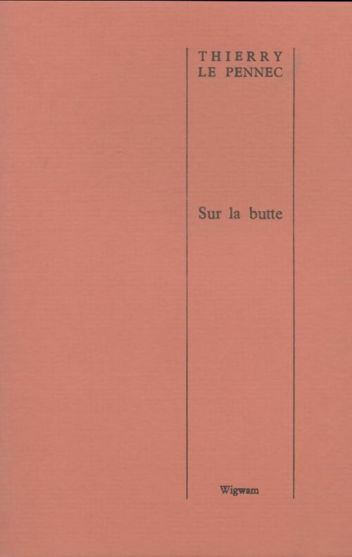 Livrenpoche : Sur la butte - Thierry Le Pennec - Livre