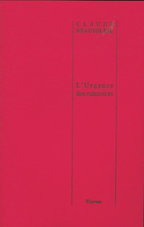Livrenpoche : L'urgence des mémoires - Claude Beausoleil - Livre