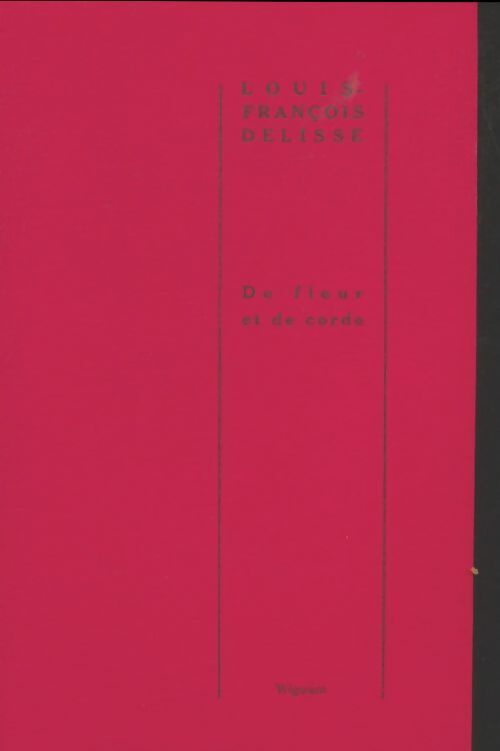 Livrenpoche : De fleur et de corde - Louis-françois Delisse - Livre