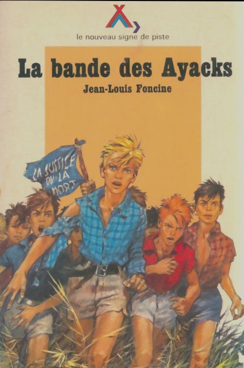 Livrenpoche : La bande des Ayacks - Jean-Louis Foncine - Livre